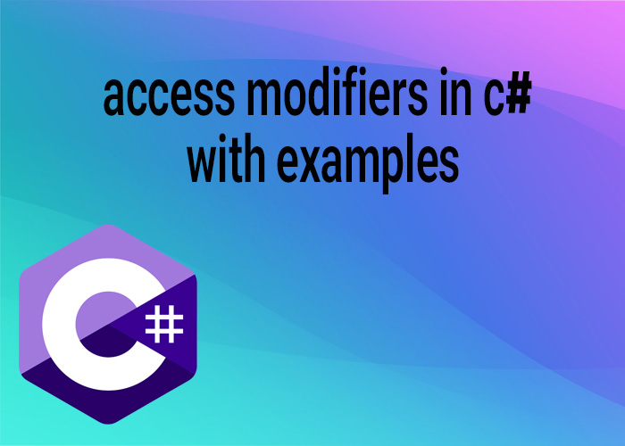 access modifiers in c# with examples